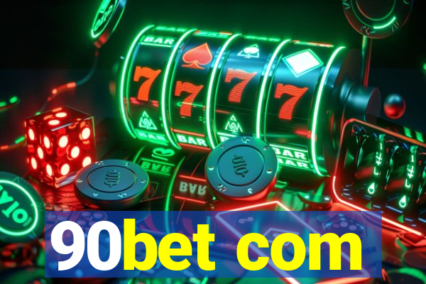 90bet com